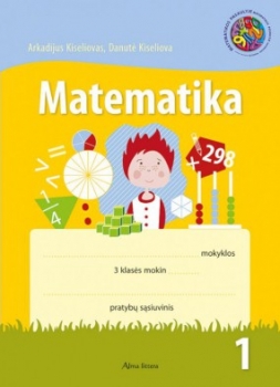 MATEMATIKA. Pratybų sąsiuvinis 3 klasė 1dalis Kiseliovai