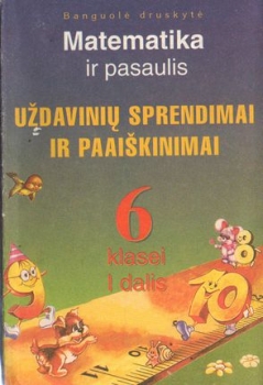 Matematika ir pasaulis 6 kl. 1 d.