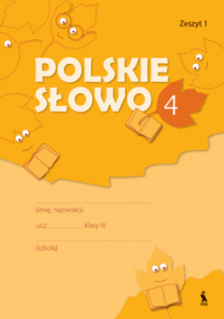 POLSKIE SŁOWO Lenkų kalbos pratybų sąsiuvinis 4klasė 1dalis