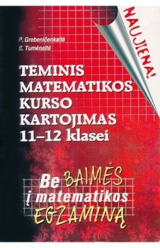 TEMINIS MATEMATIKO KURSO KARTOJIMAS 11 - 12 KLASEI