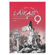 LAIKAS. Istorijos užduočių sąsiuvinis 9 klasė 1 dalis raudonos