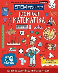 STEM užduotys. Įdomioji matematika.