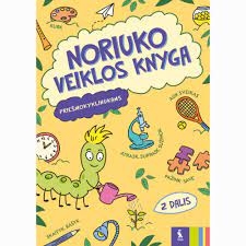 Noriuko veiklos knyga. 2d priešmokyklinukams