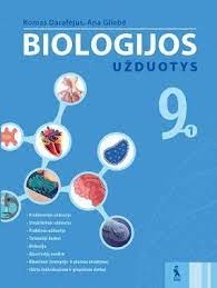 Pratybų sąsiuvinis BIOLOGIJOS UŽDUOTYS 9 klasei 1 dalis