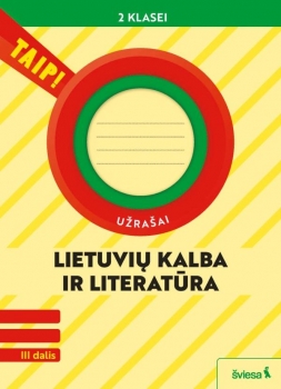 TAIP Lietuvių kalba ir literatūra. Užrašai. 2 klasė, 3 dalis atnaujinta 2024m.