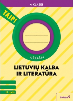 TAIP Lietuvių kalba ir literatūra. Užrašai. 4 klasė, 3 dalis atnaujinta 2024m.