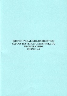 Įmonės darbuotojų saugos ir sveikatos instrukcijų registravimo žurnalas