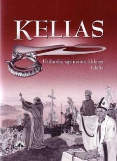 KELIAS. Istorijos užduočių sąsiuvinis 5 klasei 1 dalis