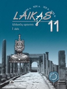 Laikas. Užduočių sąsiuvinis 11 klasė 1 dalis